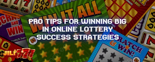 Pro Tips for Winning Big in Online Lottery: Success Strategies